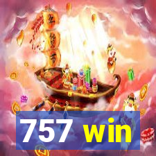 757 win